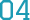 04